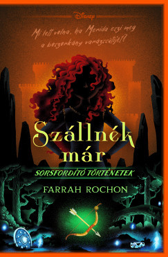 Szállnék már - Farrah Rochon