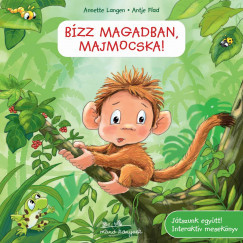 Bízz magadban, majmocska! - Annette Langen