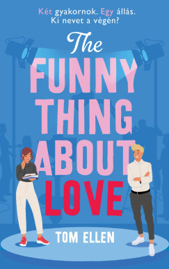 The Funny Thing About Love - Tom Ellen