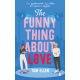 The Funny Thing About Love - Tom Ellen