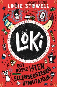 Loki 4. - Egy rossz isten ellenségszerző útmutatója - Louie Stowell