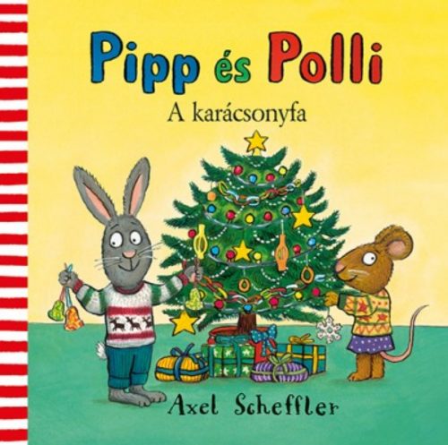 Pipp és Polli - A karácsonyfa - Axel Scheffler