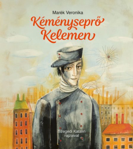 Kéményseprő Kelemen - Marék Veronika