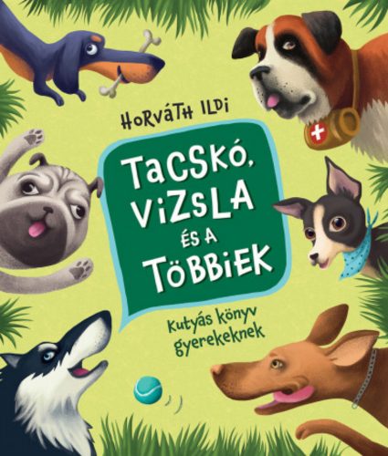 Tacskó, vizsla és a többiek - Horváth Ildi