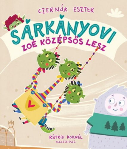 Sárkányovi - Zoé középsős lesz - Czernák Eszter