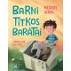 Barni titkos barátai - Mészöly Ágnes