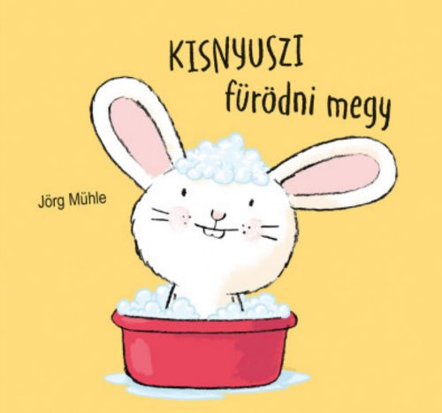 Kisnyuszi fürödni megy - Jörg Mühle