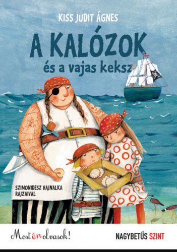 A kalózok és a vajas keksz - Kiss Judit Ágnes