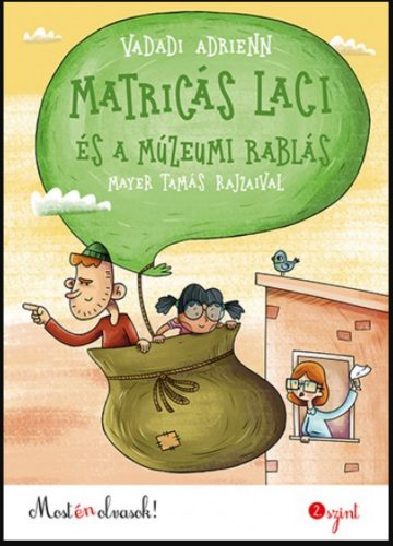 Matricás Laci és a múzeumi rablás - Vadadi Adrienn