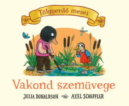 Tölgyerdő meséi - Vakond szemüvege - Julia Donaldson