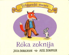 Tölgyerdő meséi - A róka zoknija - Julia Donaldson