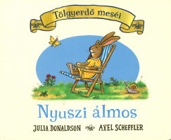 Tölgyerdő meséi - Nyuszi álmos - Julia Donaldson