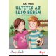 Ültetés az első bében - Most én olvasok 2. szint - Igaz Dóra