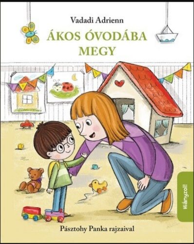 Ákos óvodába megy - Vadadi Adrienn (2023)