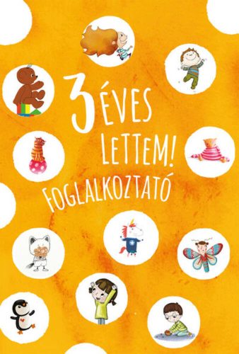 3 éves lettem! - Kelényi Gabriella