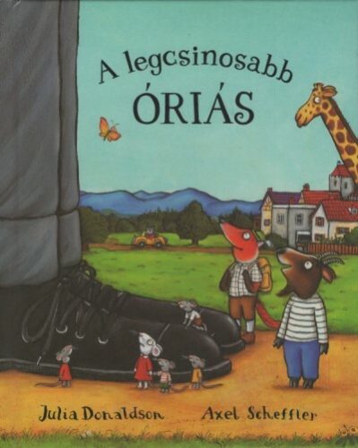 A legcsinosabb óriás - Julia Donaldson