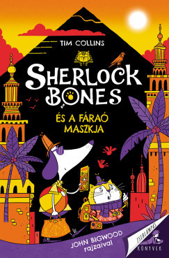 Sherlock Bones és a fáraó maszkja - Tim Collins