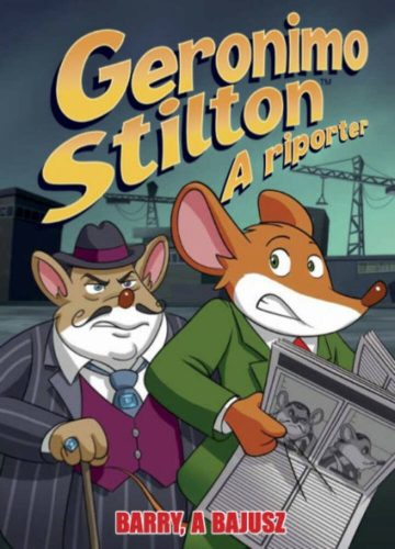 Geronimo Stilton - A riporter 5. - Barry, a Bajusz