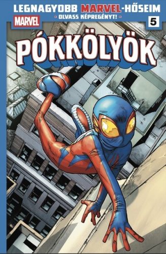 Legnagyobb Marvel-hőseim 5. - Pókkölyök 1. - Dan Slott - Humberto Ramos - Paco Medina - Ty Templeton