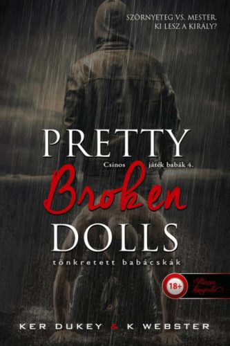 Pretty Broken Dolls - Tönkretett babácskák - Ker Dukey - K. Webster