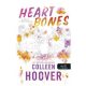 Heart Bones - A szív csontjai - Colleen Hoover