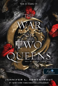 The War of Two Queens - Két királynő háborúja - J. L. Armentrout