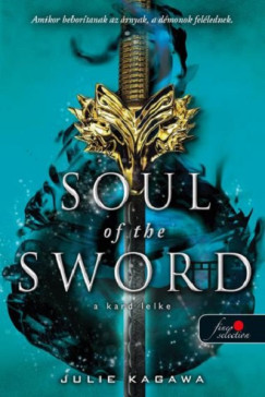 Soul of the Sword - A kard lelke - Julie Kagawa