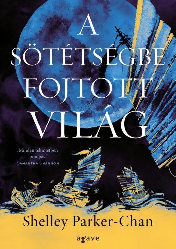 A sötétségbe fojtott világ - Shelley Parker-Chan