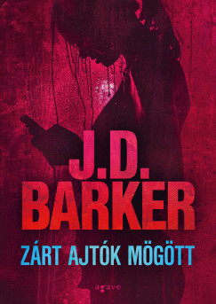 Zárt ajtók mögött - J. D. Barker