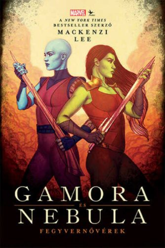 Gamora és Nebula - Mackenzi Lee