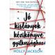 Jó kislányok kézikönyve gyilkossághoz - Holly Jackson