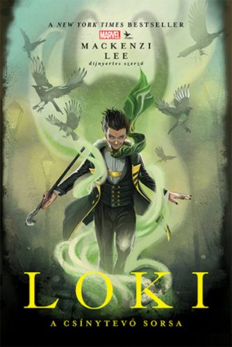 Loki - A csínytevő sorsa - Mackenzi Lee