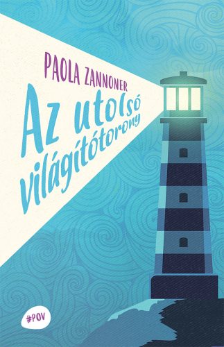 Az utolsó világítótorony - Paola Zannoner