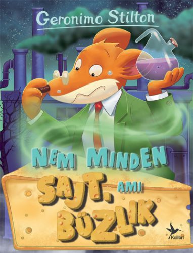 Geronimo Stilton - Nem minden sajt, ami bűzlik