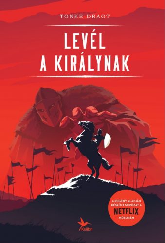 Levél a királynak - Tonke Dragt (2023)