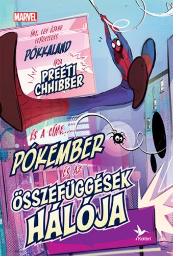 Marvel: Pókember és az összefüggések hálója - Preeti Chhibber