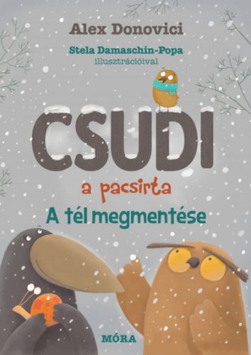 Csudi, a pacsirta - A tél megmentése - Alex Donovici