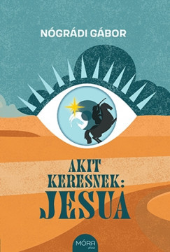 Akit keresnek: Jesua - Nógrádi Gábor