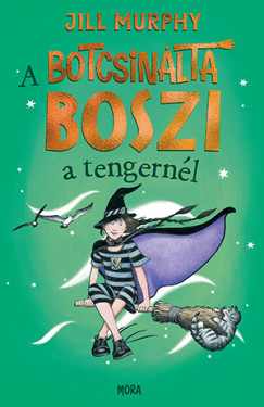 A botcsinálta boszi a tengernél - Jill Murphy