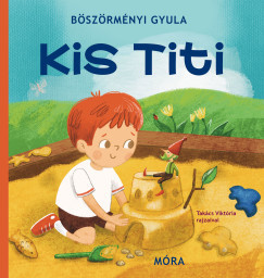 Kis Titi - Böszörményi Gyula