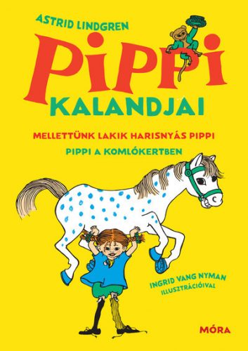 Pippi kalandjai - Astrid Lindgren