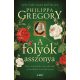 A folyók asszonya - Philippa Gregory