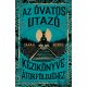 Az Óvatos Utazó kézikönyve Átokföldjéhez - Sarah Brooks