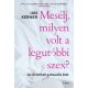 Mesélj, milyen volt a legutóbbi szex? - Ian Kerner