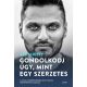 Gondolkodj úgy, mint egy szerzetes - Jay Shetty