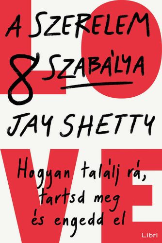 A szerelem 8 szabálya - Jay Shetty