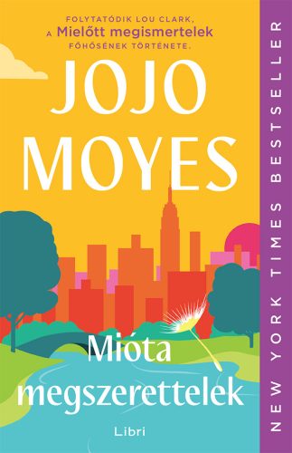 Mióta megszerettelek - Jojo Moyes