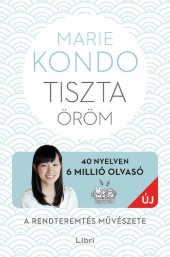 Tiszta öröm -  Marie Kondo