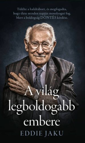 A világ legboldogabb embere - Eddie Jaku