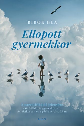 Ellopott gyermekkor - Bibók Bea (2024)